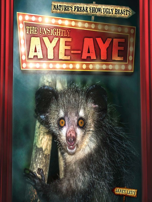 Title details for The Unsightly Aye-Aye by Janey Levy - Available